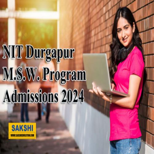 Nit Durgapur M S W Program Admissions Sakshi Education