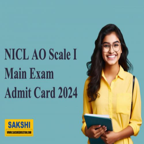 NICL AO Scale I Main Exam Admit Card 2024 Sakshi Education