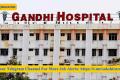 Job Opening in Gandhi Hospital, Hyderabad