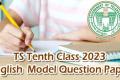 TS Tenth Class 2023 English Model Question Paper 3