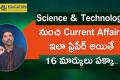 All competitive Exams: How to prepare Science and technology current affairs  