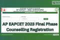 AP EAPCET final phase of counselling ,Selection of seats,Final counseling, starts on Thursday