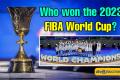 Who won the 2023 FIBA World Cup?