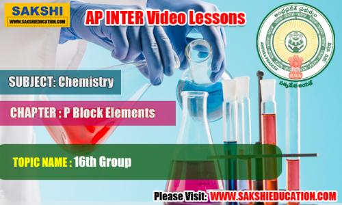 AP Sr Inter Chemistry Videos - P Block Elements - 16th Group 