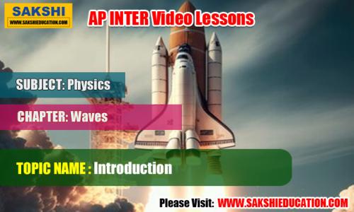 AP Sr Inter Physics Videos- Waves - Introduction 