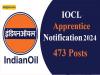 IOCL 473 Technician Apprentices Recruitment 2024 