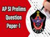 AP SI Prelims Question Paper1 with Key