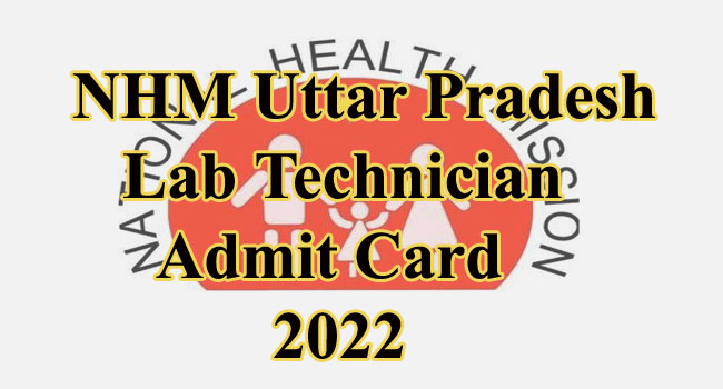 NHM Uttar Pradesh Lab Technician Admit Card 2022