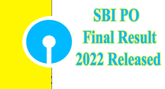 SBI PO Final Result 2022 Released