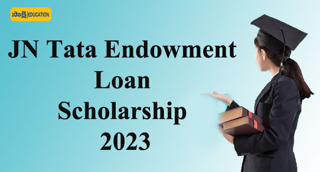 JN Tata Endowment Loan Scholarship 