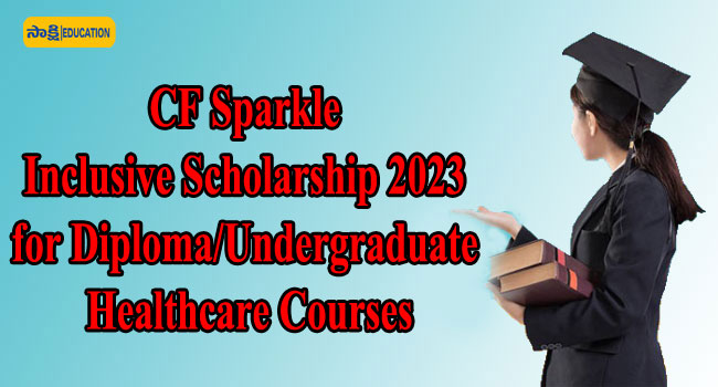 CF Sparkle Inclusive Scholarship 2023 for Diploma/Undergraduate Healthcare Courses