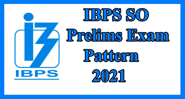IBPS Specialist Officer Prelims Exam Pattern