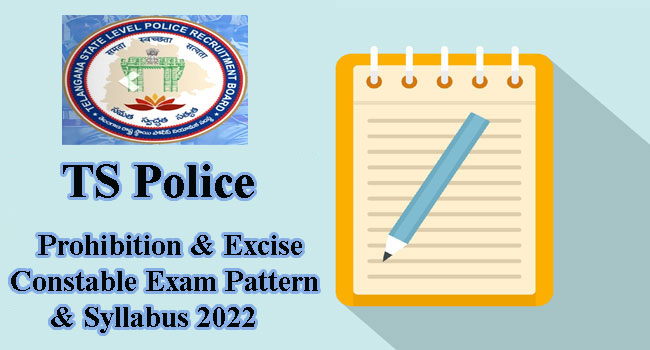 TS Police Prohibition & Excise Constable Exam Pattern & Syllabus 2022