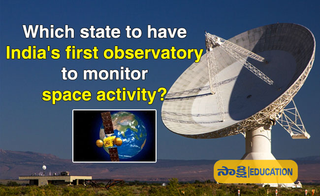 India's first observatory to monitor space activity