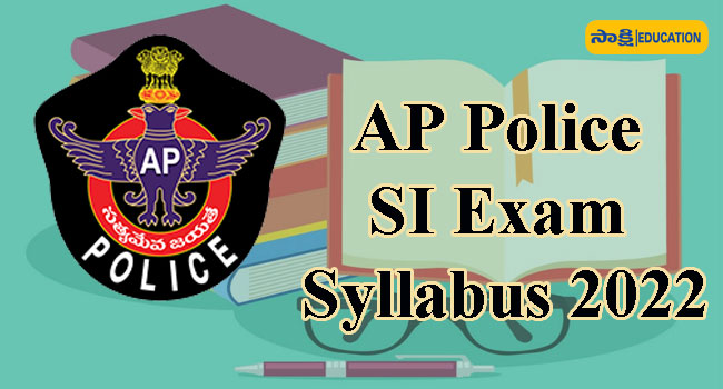 AP Police SI Exam Syllabus 2022