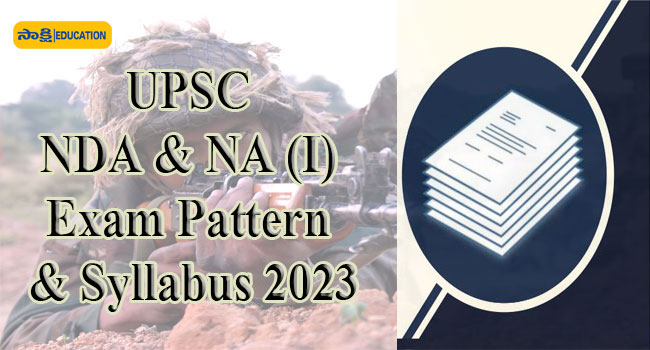 UPSC NDA & NA (I) Exam Pattern & Syllabus 2023