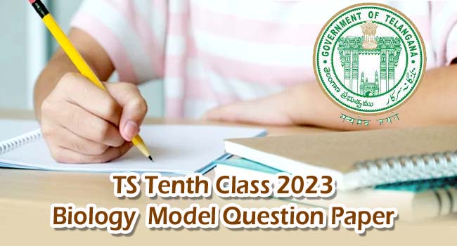 TS Tenth Class 2023 Biology (TM) Model Question Paper 3