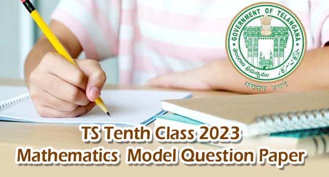 TS Tenth Class 2023 Mathematics(TM) Model Question Paper 3