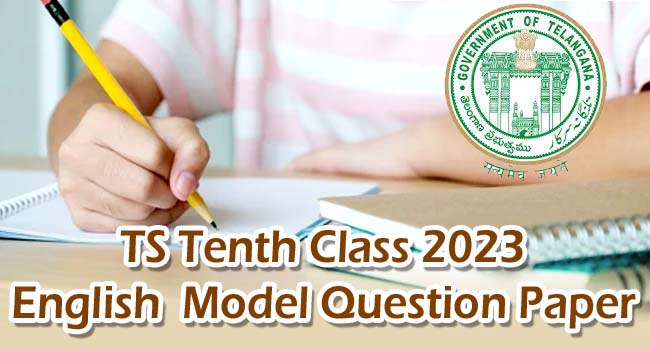 TS Tenth Class 2023 English Model Question Paper 3