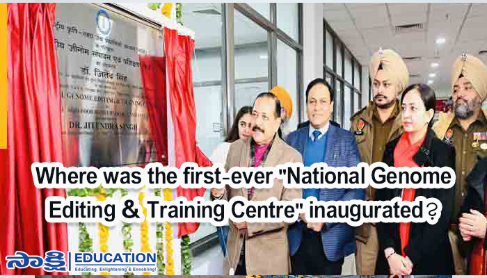 Where was the first-ever "National Genome Editing & Training Centre" inaugurated?
