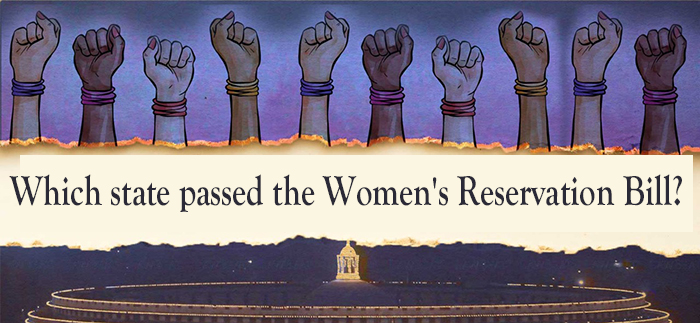 Which state passed the Women's Reservation Bill?