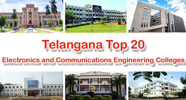 Telangana Top 20 Electronics and Communications Engineering(ECE) Colleges 2023