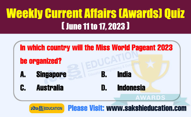 Awards: Weekly Current Affairs Quiz in English (June 11 to 17, 2023)