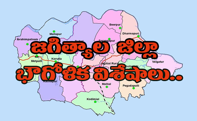 JAGTIAL District Geographical Features