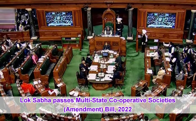Lok Sabha passes Multi-State Co-operative Societies (Amendment) Bill, 2022