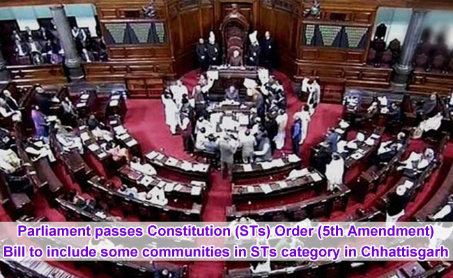 Parliament passes Constitution (STs) Order (5th Amendment) Bill to include some communities in STs category in Chhattisgarh