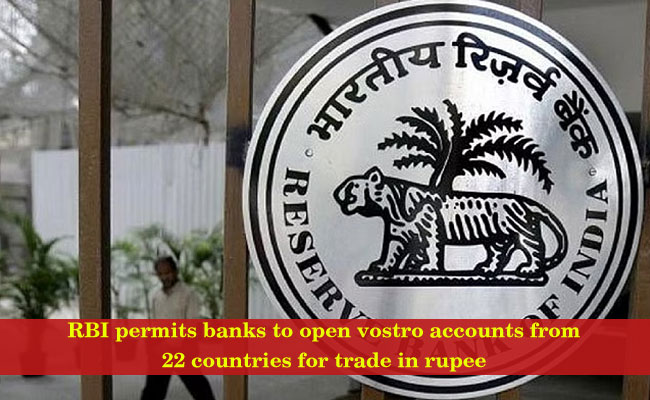 RBI permits banks to open vostro accounts from 22 countries for trade in rupee