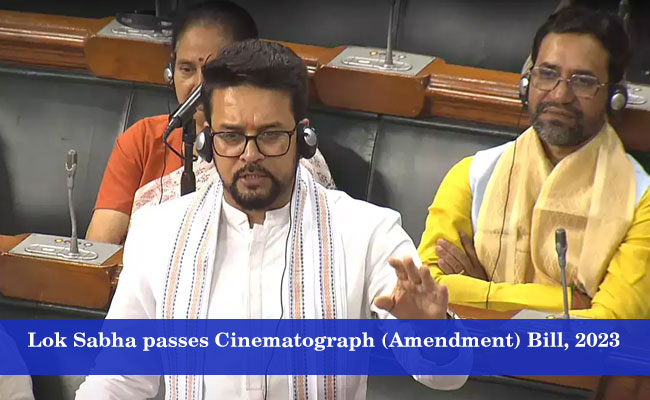 Lok Sabha passes Cinematograph (Amendment) Bill, 2023
