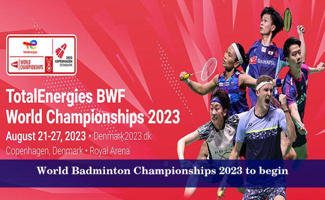 World Badminton Championships 2023 to begin