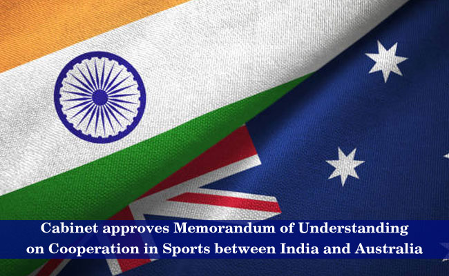 Cabinet approves Memorandum of Understanding on Cooperation in Sports between India and Australia
