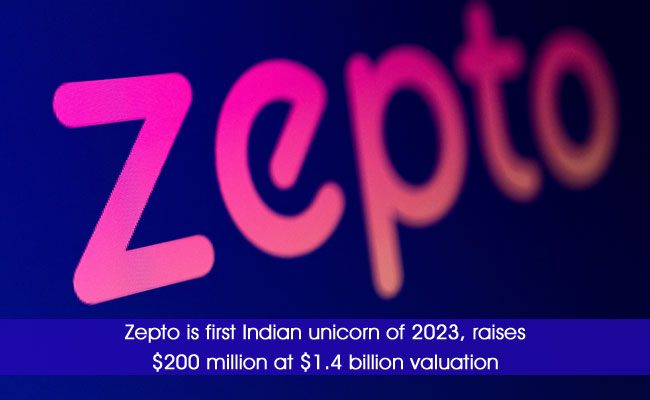 Zepto is first Indian unicorn of 2023, raises $200 million at $1.4 billion valuation