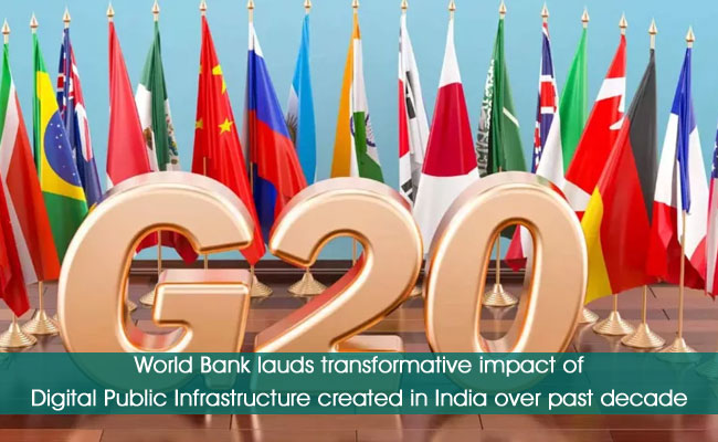 World Bank lauds transformative impact of Digital Public Infrastructure created in India over past decade
