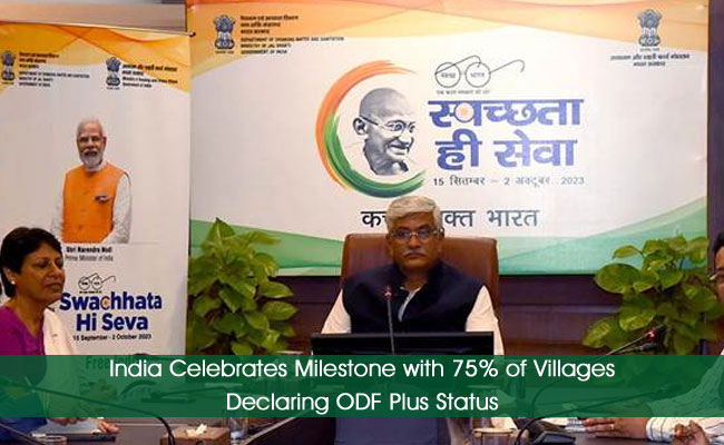 India Celebrates Milestone with 75% of Villages Declaring ODF Plus Status