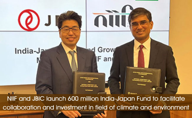 NIIF and JBIC launch 600 million India-Japan Fund to facilitate collaboration and investment in field of climate and environment