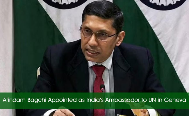 Arindam Bagchi Appointed as India’s Ambassador to UN in Geneva