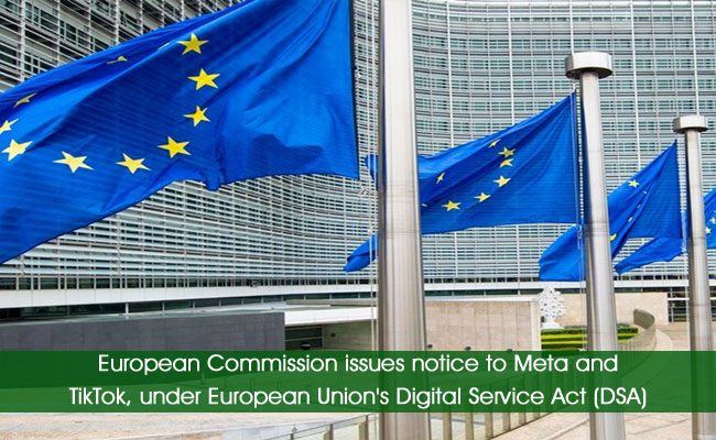 European Commission issues notice to Meta and TikTok, under European Union's Digital Service Act (DSA)