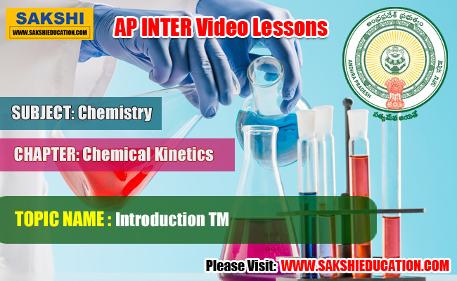 AP Senior Inter Chemistry Videos - Chemical Kinetics - Introduction