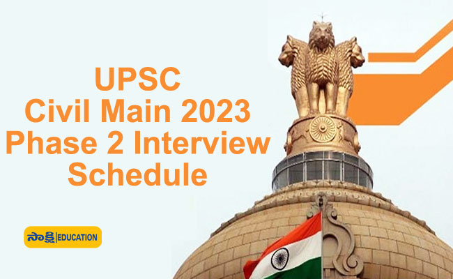 UPSC CSE Mains Phase 2 Interview Schedule 2023