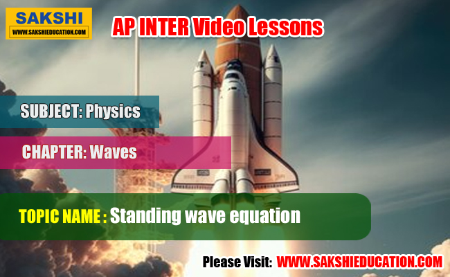 AP Sr Inter Physics Videos: Waves - Standing wave equation