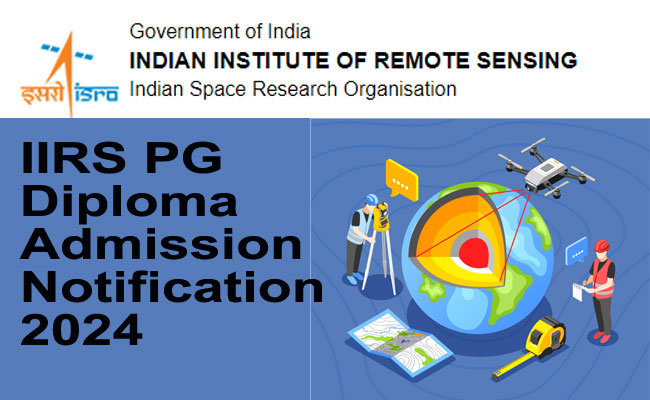 Geographic Information Systems   IIRS PG Diploma Admission   Indian Institute of Remote Sensing  Post Graduate Diploma Course