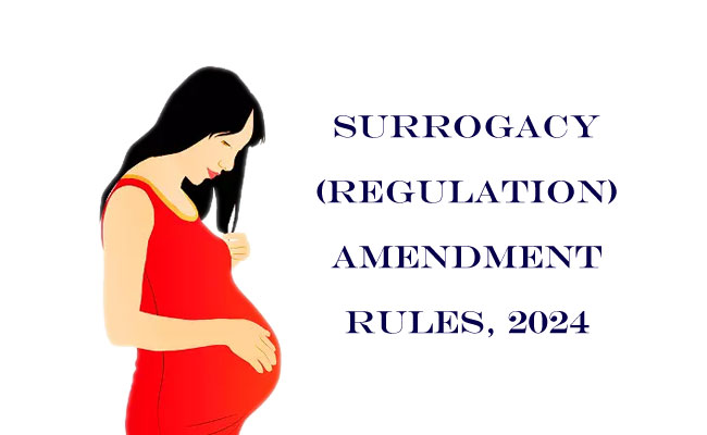 Surrogacy (Regulation) Amendment Rules, 2024