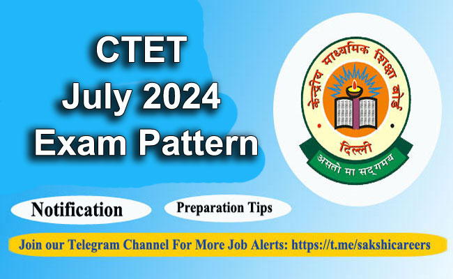 CTET July 2024 Exam Pattern