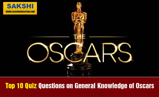 Top 10 Quiz Questions on General Knowledge of Oscars