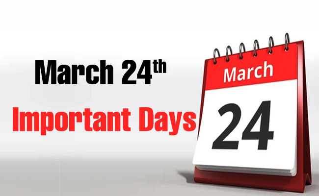 March 24th Important Days