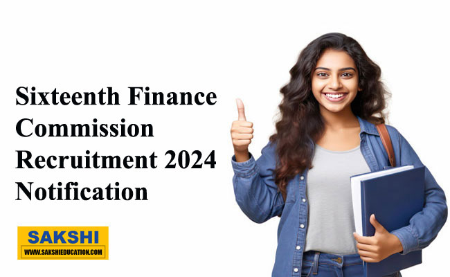 Sixteenth Finance Commission Recruitment 2024 Notification 