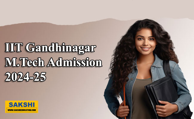 IIT Gandhinagar  M.Tech Admissions at IIT Gandhinagar   IIT Gandhinagar M.Tech Programs 2024 25